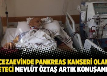Cezaevinde pankreas kanseri olan gazeteci Mevlüt Öztaş artık konuşamıyor!