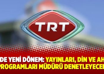 TRT’de yeni dönem: Yayınları, Din ve Ahlâk Programları Müdürü denetleyecek