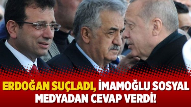 Erdoğan suçladı, İmamoğlu sosyal medyadan cevap verdi!