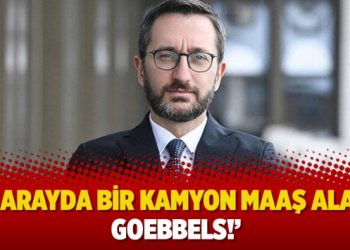 ‘Sarayda bir kamyon maaş alan Goebbels!’