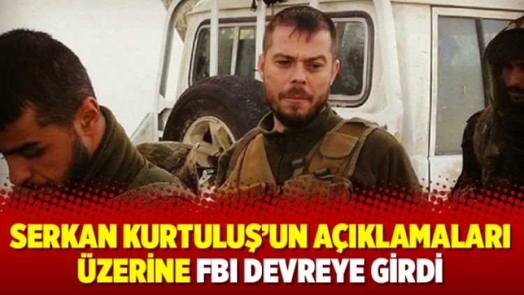 Serkan Kurtuluş’un açıklamaları üzerine FBI devreye girdi