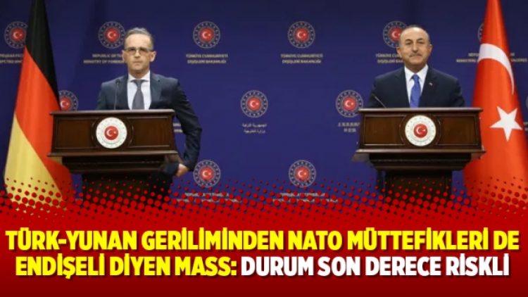 Türk-Yunan geriliminden NATO müttefikleri de endişeli diyen Mass: Durum son derece riskli