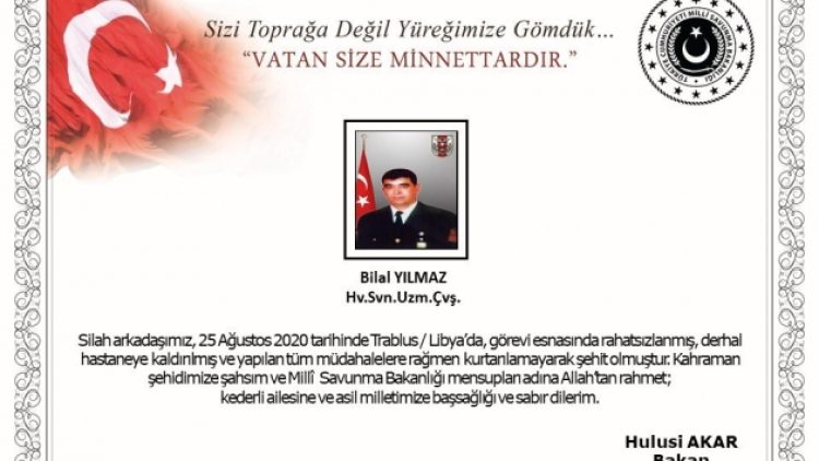 MSB: Libya’da rahatsızlanan bir uzman çavuş şehit oldu