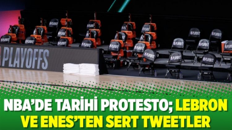 NBA’de Tarihi Protesto; LeBron ve Enes’ten sert tweetler