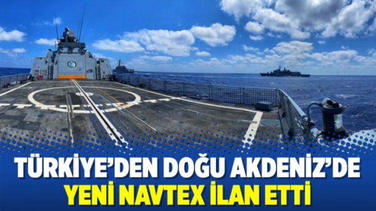 Türkiye’den Doğu Akdeniz’de yeni Navtex ilan etti