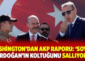 Washington’dan AKP raporu: ‘Soylu, Erdoğan’ın koltuğunu sallıyor’