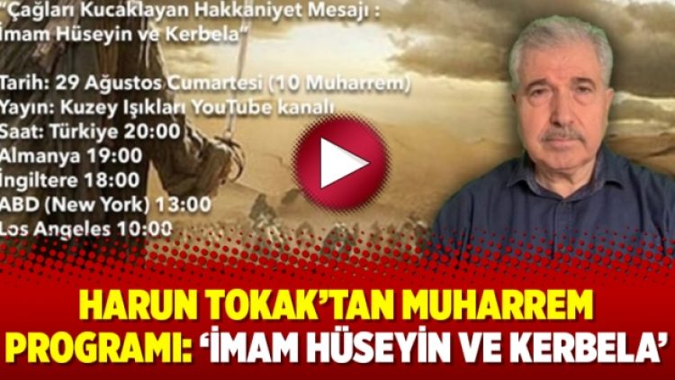 Harun Tokak’tan Muharrem programı: ‘İmam Hüseyin ve Kerbela’