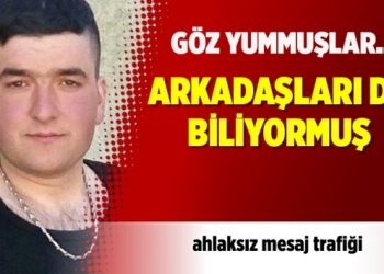 Bilmelerine rağmen göz yumdular!