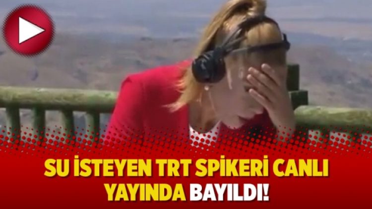 TRT spikeri canlı yayında bayıldı