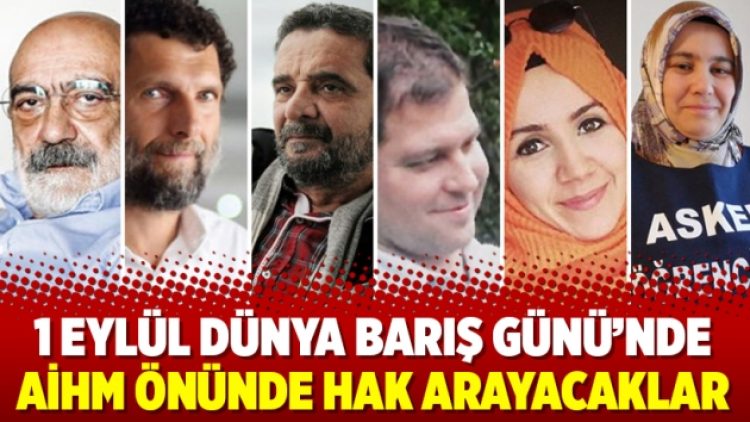 1 Eylül Dünya Barış Günü’nde AİHM önünde hak arayacaklar