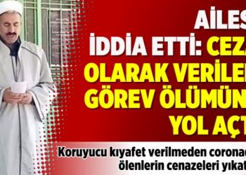 Ceza olarak verilen görev ölümüne yol açtı