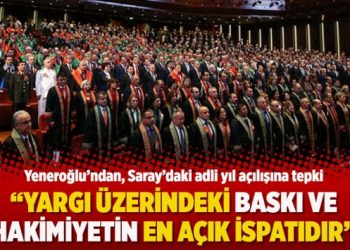 “Adli yıl açılışının Cumhurbaşkanlığı’nda yapılması yargıdaki hakimiyetin ispatıdır”
