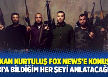 Serkan Kurtuluş Fox News’e konuştu: FBI’a bildiğim her şeyi anlatacağım