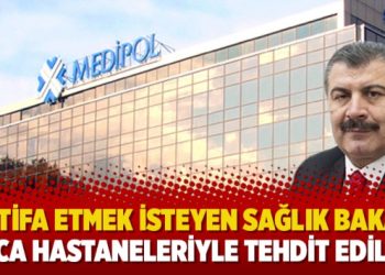 “İstifa etmek isteyen Sağlık Bakanı Koca hastaneleriyle tehdit edildi”