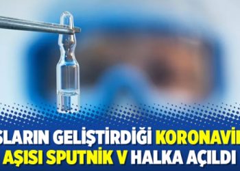 Rusların geliştirdiği koronavirüs aşısı Sputnik V halka açıldı