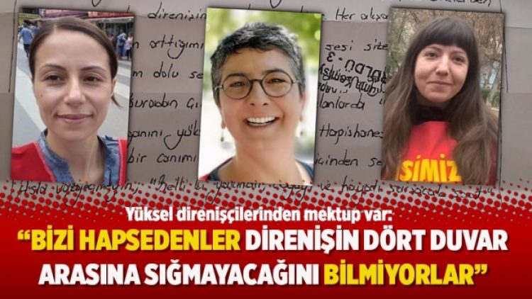 “Bizi hapsedenler direnişin dört duvar arasına sığmayacağını bilmiyorlar”