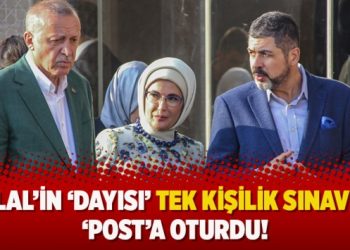 Bilal’in ‘dayısı’ tek kişilik sınavla ‘post’a oturdu!