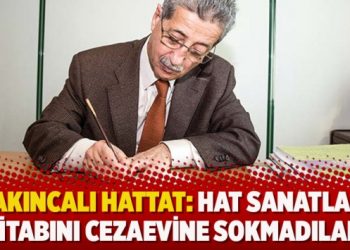 Sakıncalı hattat: Hat sanatları kitabını cezaevine sokmadılar