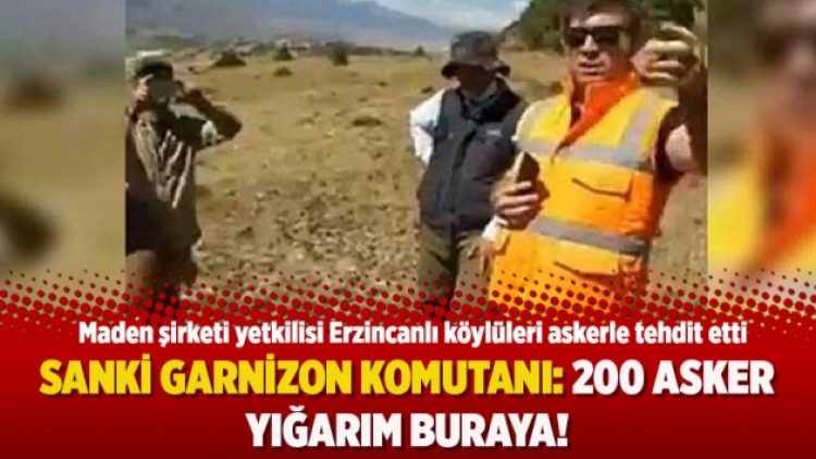 Sanki garnizon komutanı: 200 asker yığarım buraya!