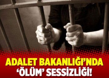 Adalet Bakanlığı’nda ‘ölüm’ sessizliği!