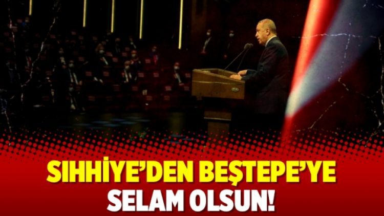 Sıhhiye’den Beştepe’ye selam olsun!