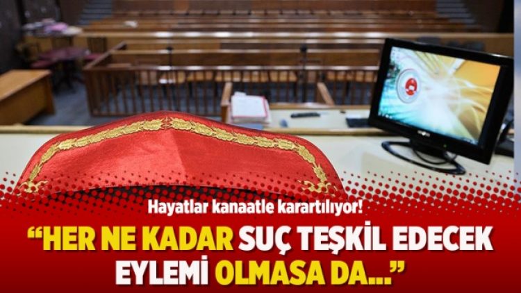 Hayatlar kanaatle karartılıyor: Her ne kadar suç teşkil edecek eylemi olmasa da…