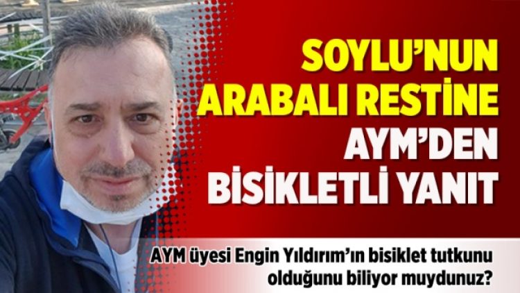 Soylu’nun arabalı restine AYM’den bisikletli yanıt