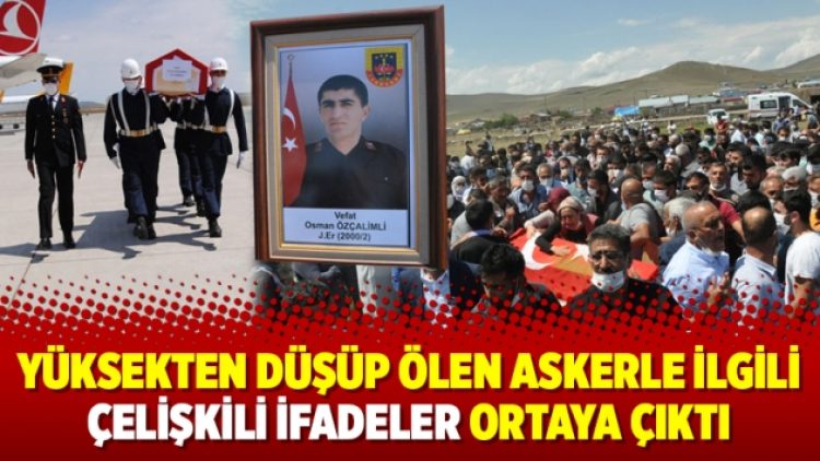 Yüksekten düşüp ölen askerle ilgili çelişkili ifadeler ortaya çıktı