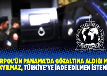 İnterpol’ün Panama’da gözaltına aldığı Muaz Türkyılmaz, Türkiye’ye iade edilmek isteniyor