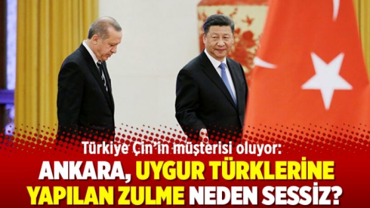 Türkiye Çin’in müşterisi oluyor: Ankara, Uygur Türklerine yapılan zulme neden sessiz?