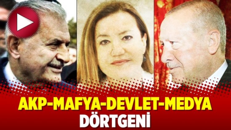 AKP-Mafya-Devlet-Medya Dörtgeni
