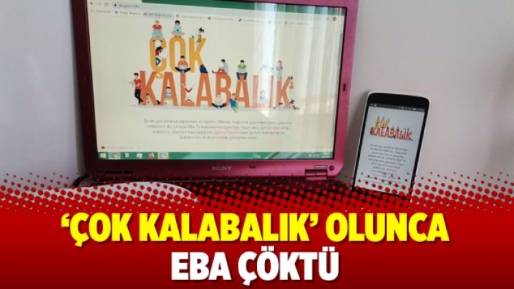 ‘Çok kalabalık’ olunca EBA çöktü