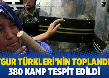 Uygur Türkleri’nin toplandığı 380 kamp tespit edildi