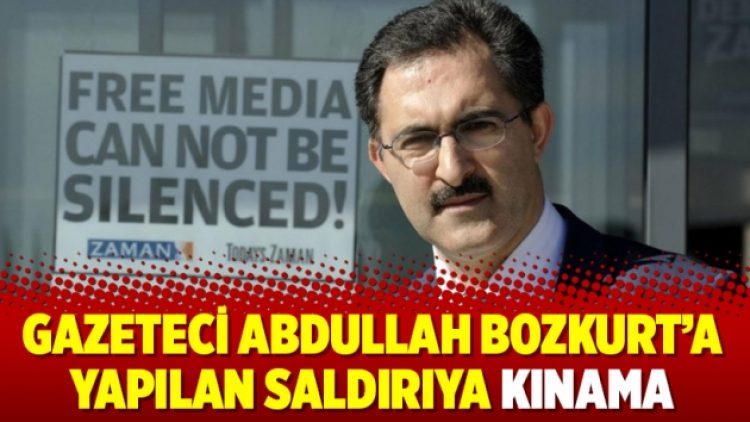 Gazeteci Abdullah Bozkurt’a yapılan saldırıya kınama