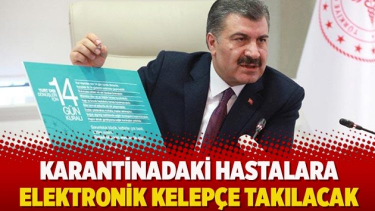 Karantinadaki hastalara elektronik kelepçe takılacak