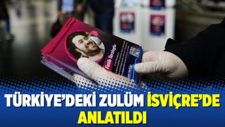 Türkiye’deki zulüm İsviçre’de anlatıldı