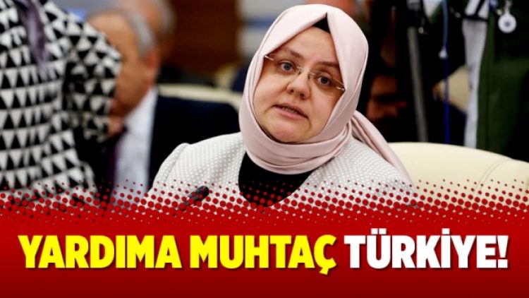 Yardıma muhtaç Türkiye!
