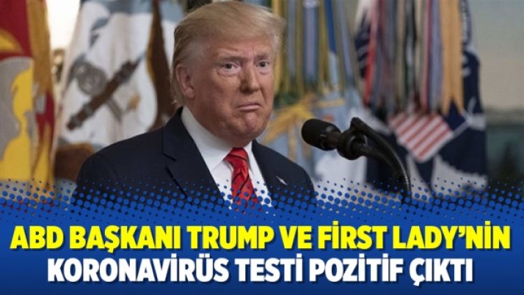 ABD Başkanı Trump ve First Lady’nin Koronavirüs testi pozitif çıktı