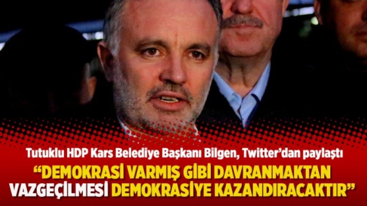 “Demokrasi varmış gibi davranmaktan vazgeçilmesi demokrasiye kazandıracaktır”