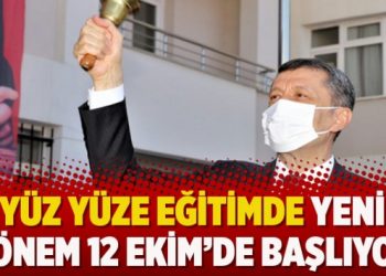 Yüz yüze eğitimde yeni dönem 12 Ekim’de başlıyor