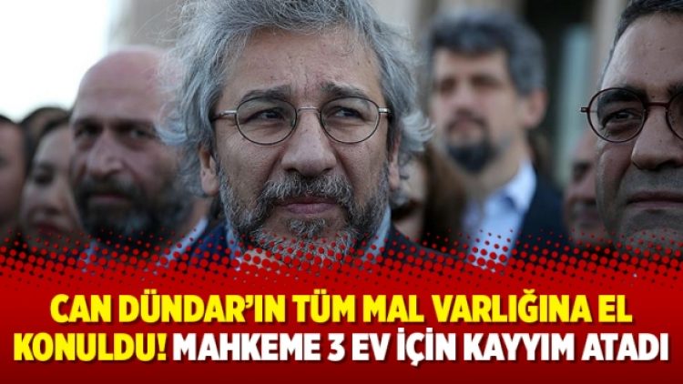 Can Dündar’ın tüm mal varlığına el konuldu! Mahkeme 3 ev için kayyım atadı