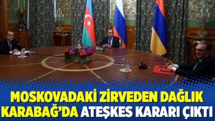 Moskovadaki zirveden Dağlık Karabağ’da ateşkes kararı çıktı