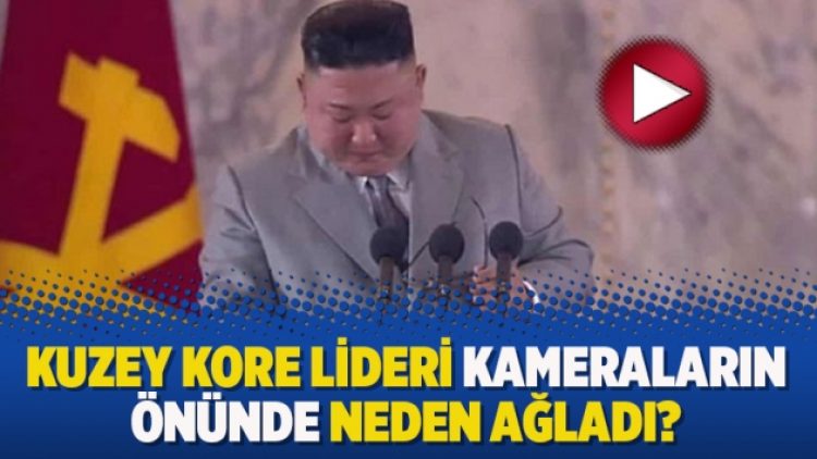 Kuzey Kore lideri kameraların önünde neden ağladı?
