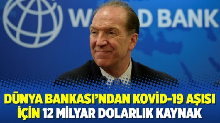 Dünya Bankası’ndan Kovid-19 aşısı için 12 milyar dolarlık kaynak