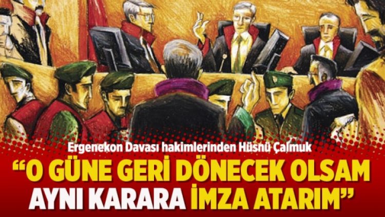 “O güne geri dönecek olsam aynı karara imza atarım”
