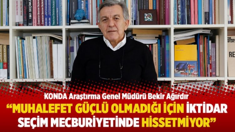 “Muhalefet güçlü olmadığı için iktidar seçim mecburiyetinde hissetmiyor”
