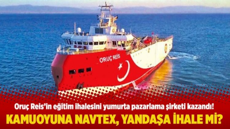 Kamuoyuna Navtex, yandaşa ihale mi?