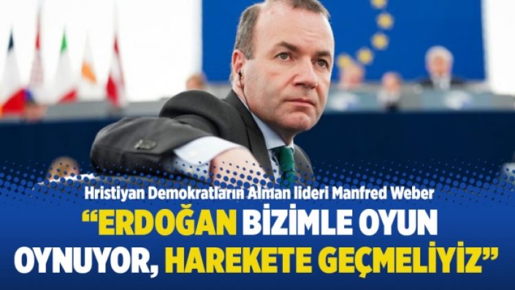 “Erdoğan bizimle oyun oynuyor, harekete geçmeliyiz”