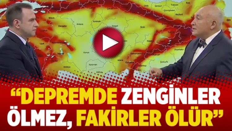 “Depremde zenginler ölmez, fakirler ölür”