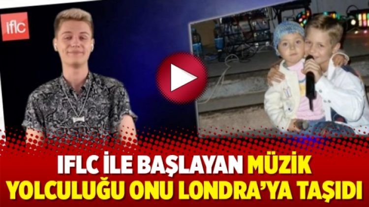 IFLC ile başlayan müzik yolculuğu onu Londra’ya taşıdı